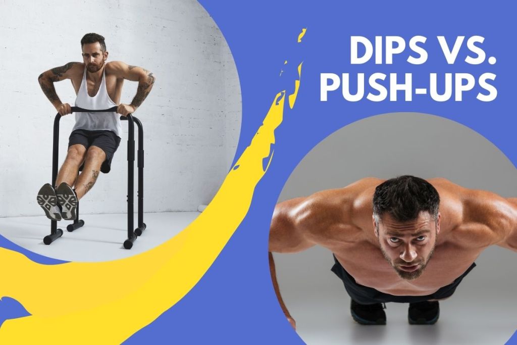 Dips Vs. Push-Ups