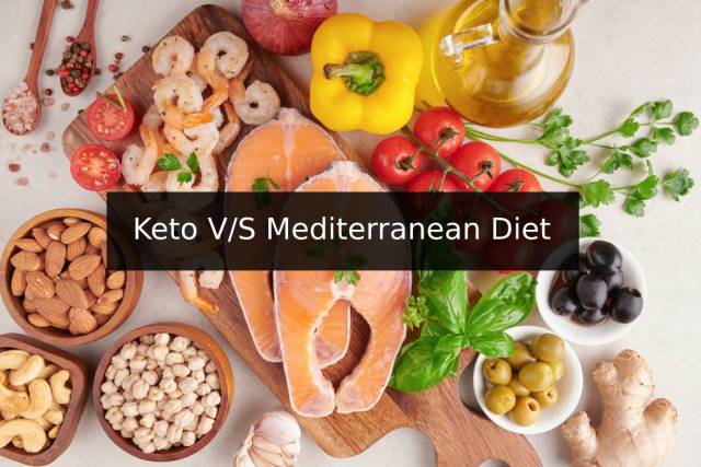 Keto V/S Mediterranean diet